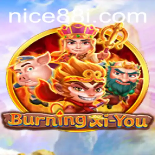 Discover the Exciting World of BurningXiYou: Embrace the Adventure