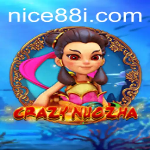 CrazyNuoZha: A Thrilling Adventure in the World of Nice88