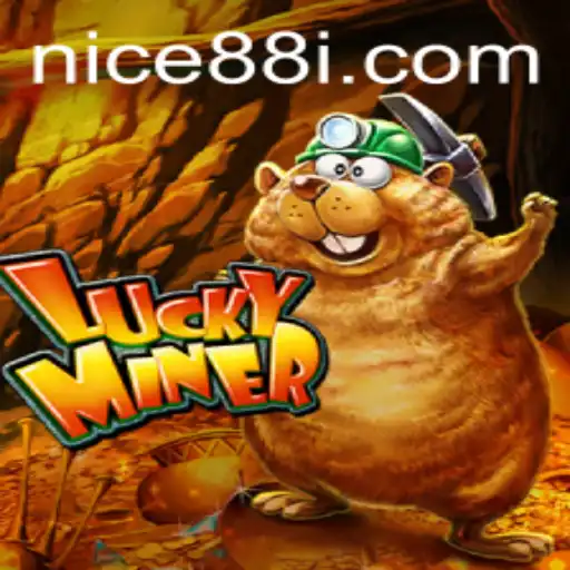 Unveiling LuckyMiner: A Thrilling Adventure with Nice88