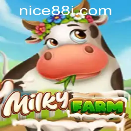 Explore the Exciting World of MilkyFarm: A Comprehensive Guide with nice88