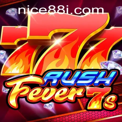 RushFever7s: A Thrilling Gaming Experience Enhanced by nice88