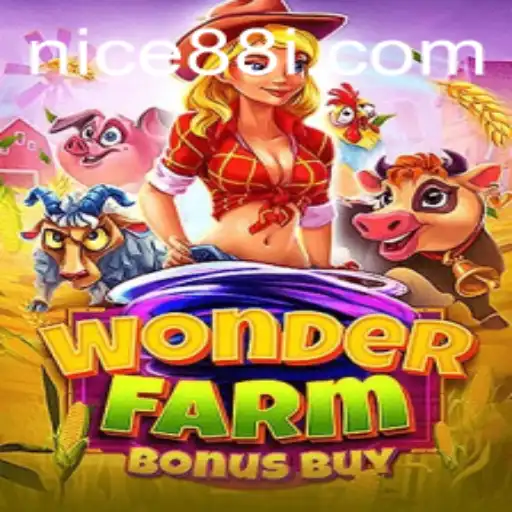 Experience the Delightful World of WonderFarmBonusBuy with Nice88